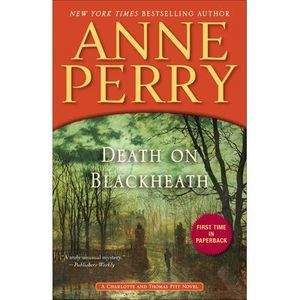 Death on Blackheath -- Anne Perry